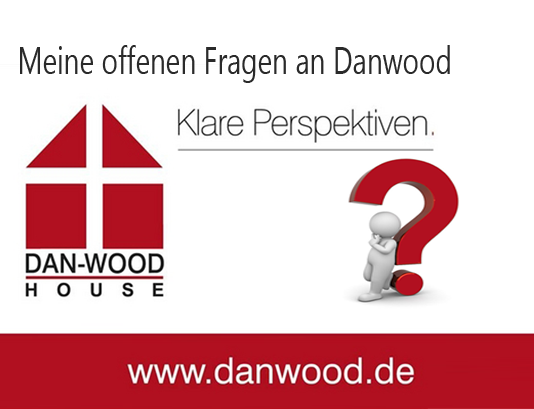Fragen an Danwood Fragen, Schlüsselfertige Häuser, DAN-WOOD, Fertighäuser, Günstige Fertighäuser
